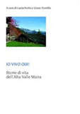 IO VIVO QUI - Storie di vita dell'Alta Valle Maira